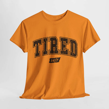 Tired 24/7 Unisex Heavy Cotton Tee - Comfy Casual Wear for Everyday Life