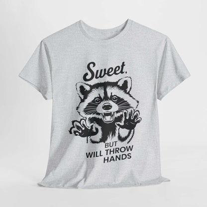Funny Quote Sarcasm Tee Sweet Raccoon Will Throw Hands