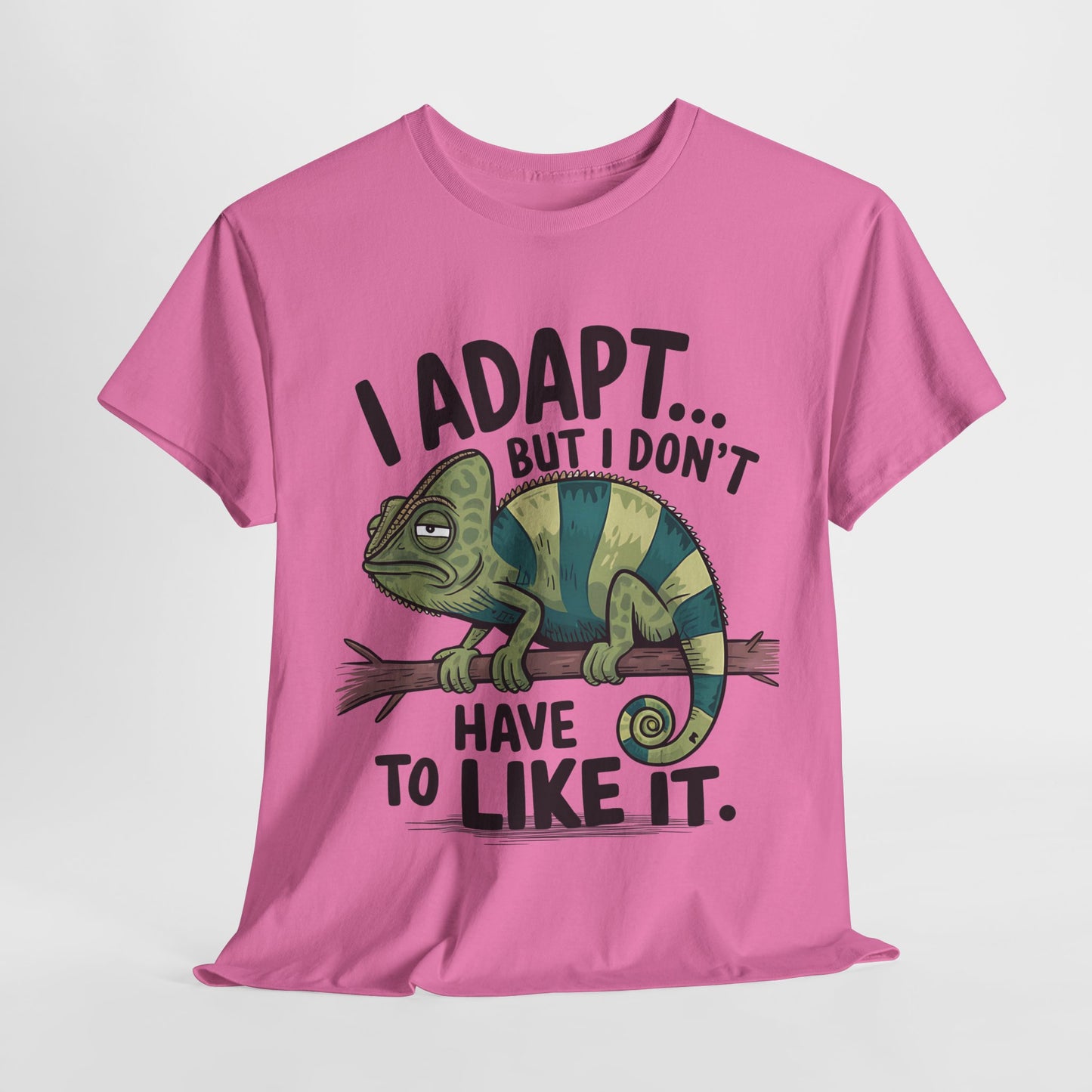 Funny Chameleon Unisex Heavy Cotton Tee - "I Adapt... But I Don't Have to Like It"