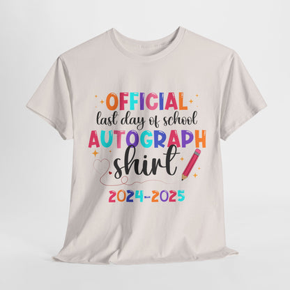 Last Day of School Autograph Tee - Fun Unisex Heavy Cotton Shirt for Signatures 2024-2025