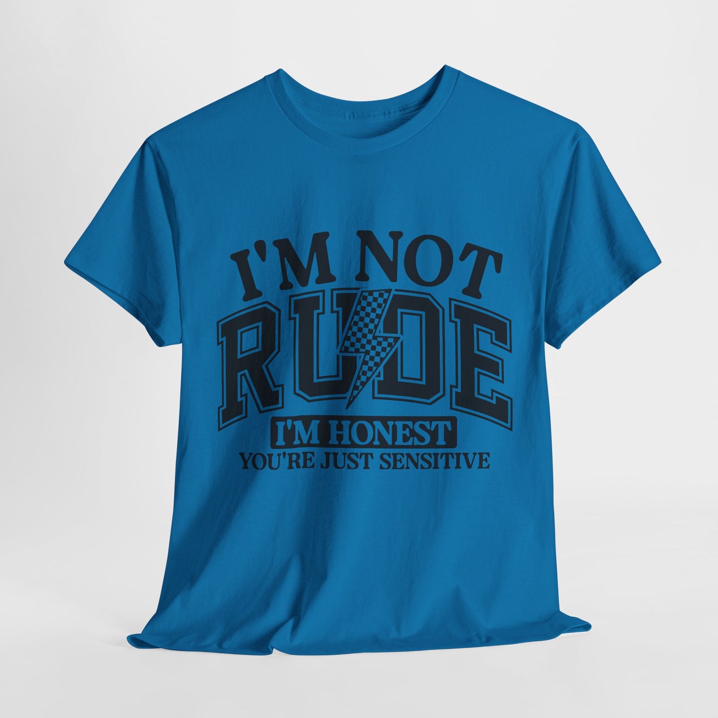 I'm Not Rude Unisex Heavy Cotton Tee – Honest Humor Shirt