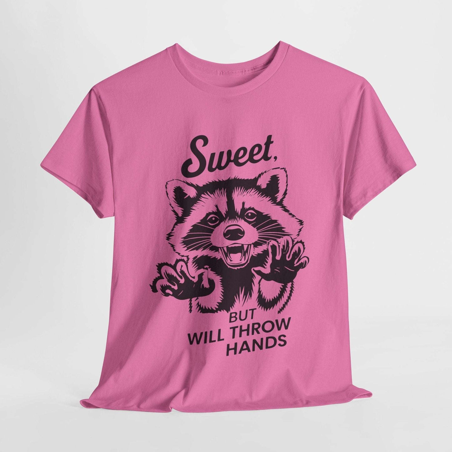 Funny Quote Sarcasm Tee Sweet Raccoon Will Throw Hands