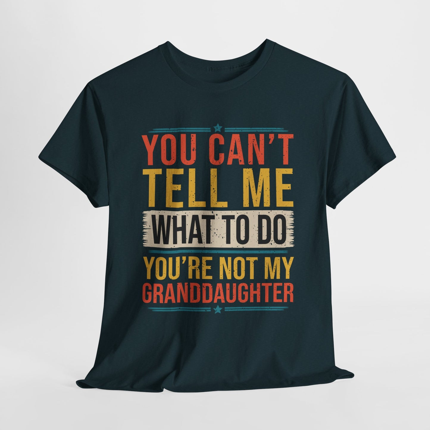Funny Unisex Heavy Cotton Tee - "You Can't Tell Me What to Do, You're Not My Granddaughter"