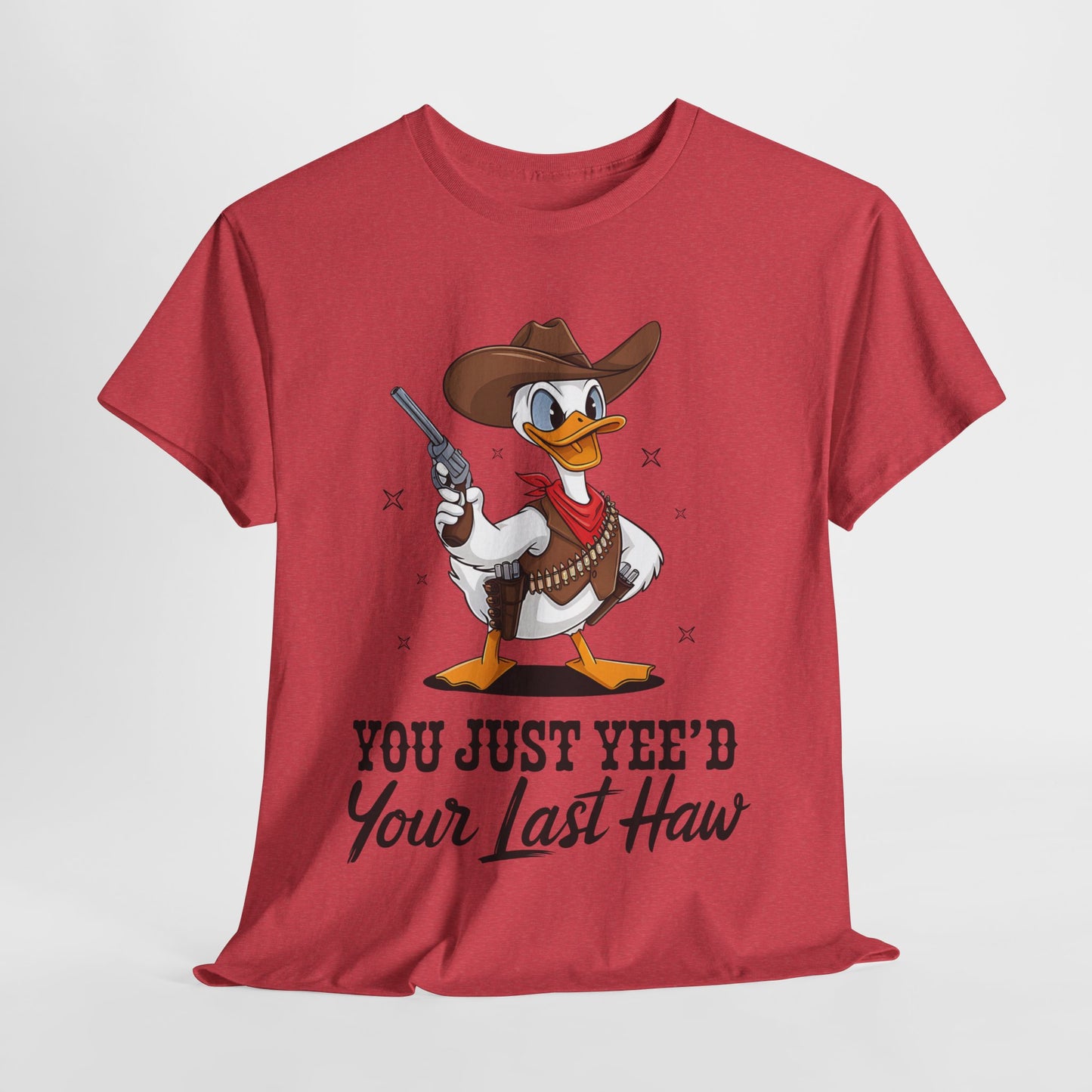 You Just Yee'd Your Last Haw Unisex Heavy Cotton Tee