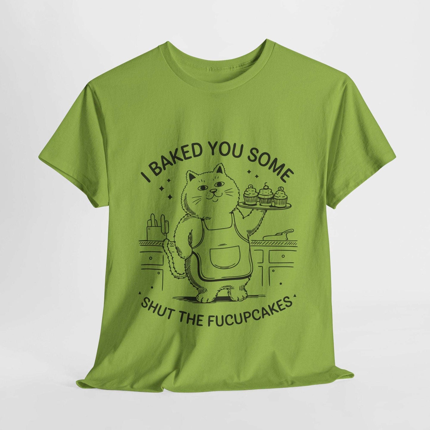 Funny Quote Cupcakes Unisex Heavy Cotton Tee