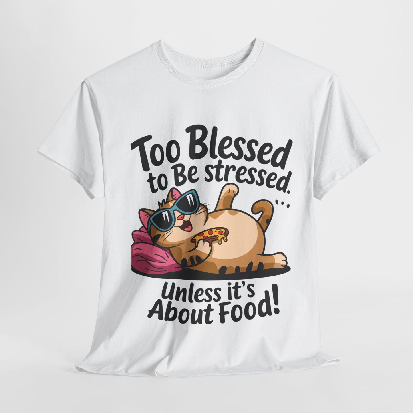 Funny Cat Unisex Heavy Cotton Tee - 'Too Blessed to Be Stressed'