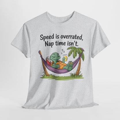 Funny Unisex Heavy Cotton Tee - 'Speed is overrated, Nap time isn't'