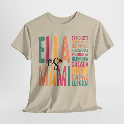 Empowering Unisex Heavy Cotton Tee - "Ella es Mami" Inspirational Shirt