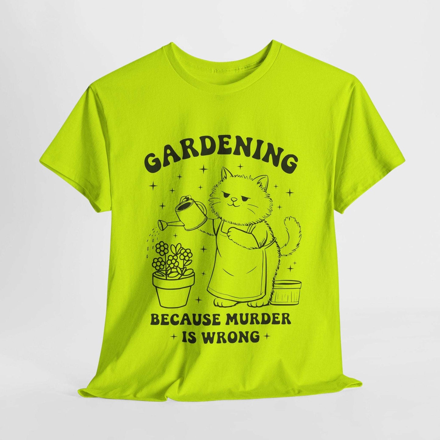 Funny Quote Sarcasm Tee Gardening