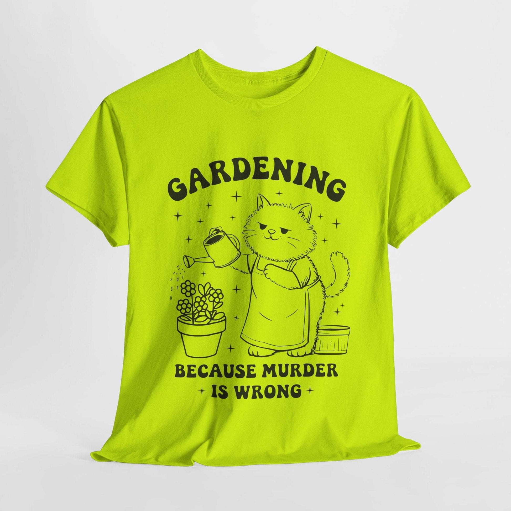 Funny Quote Sarcasm Tee Gardening