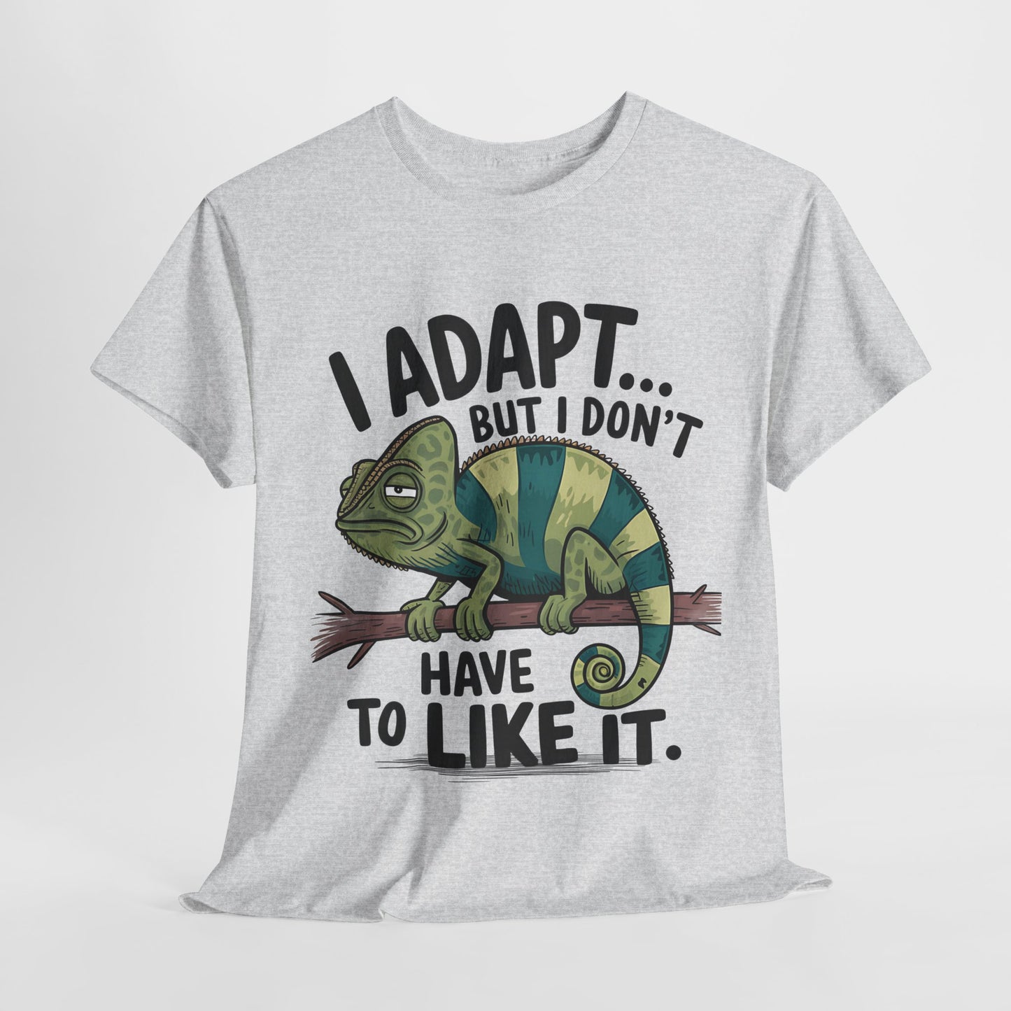 Funny Chameleon Unisex Heavy Cotton Tee - "I Adapt... But I Don't Have to Like It"