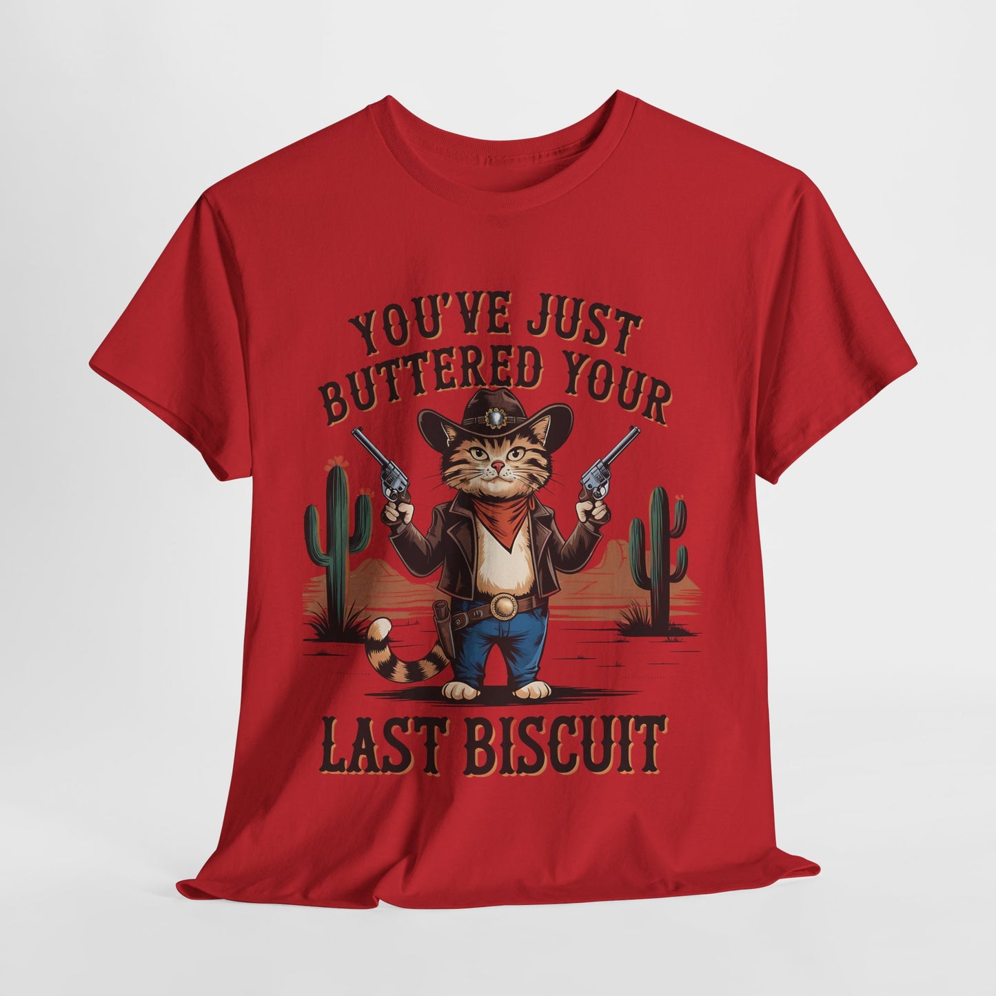 Funny Cat Cowboy Tee - "You've Just Buttered Your Last Biscuit" Unisex Heavy Cotton T-Shirt