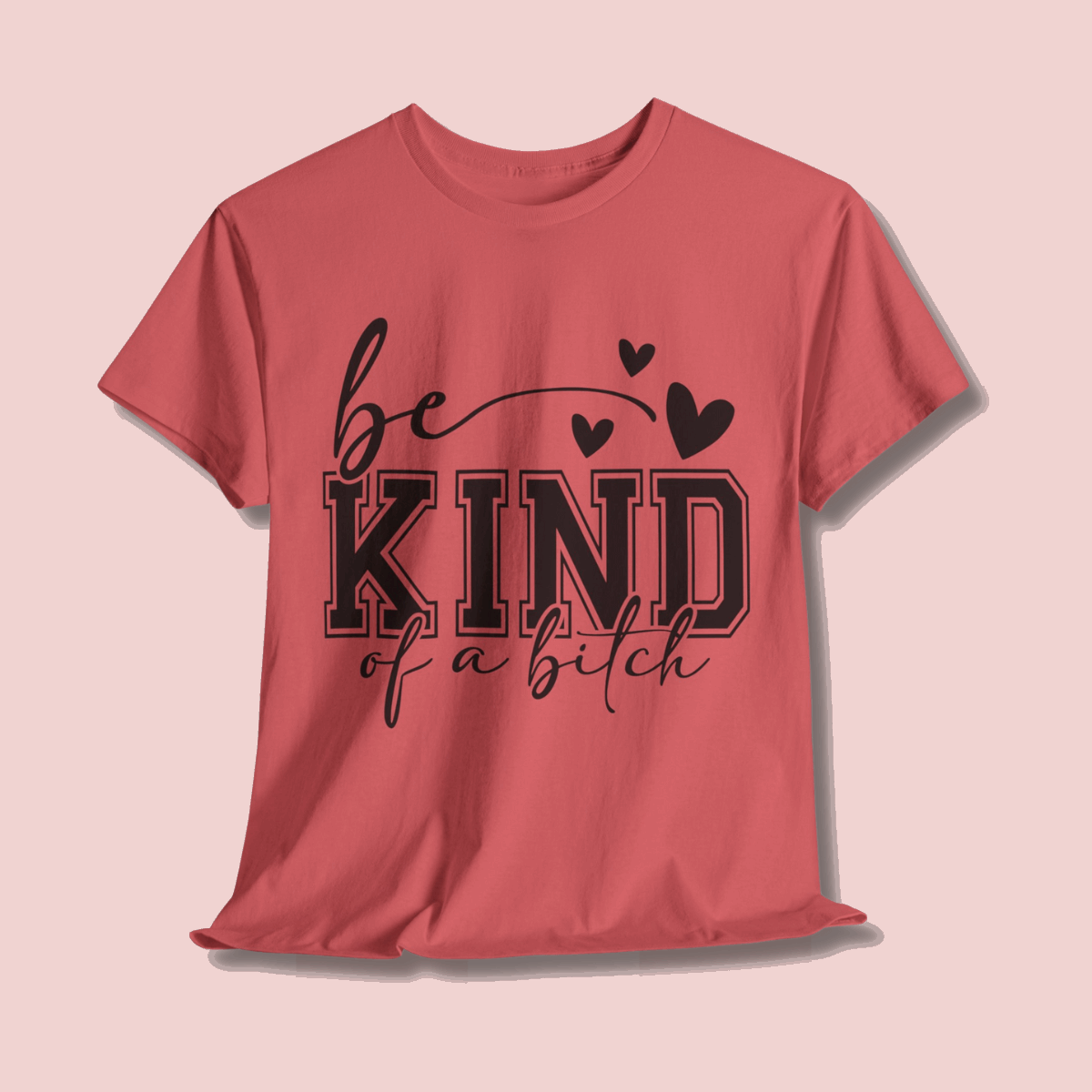 Sarcasm Quote Tee Be Kind
