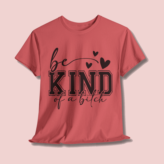 Sarcasm Quote Tee Be Kind
