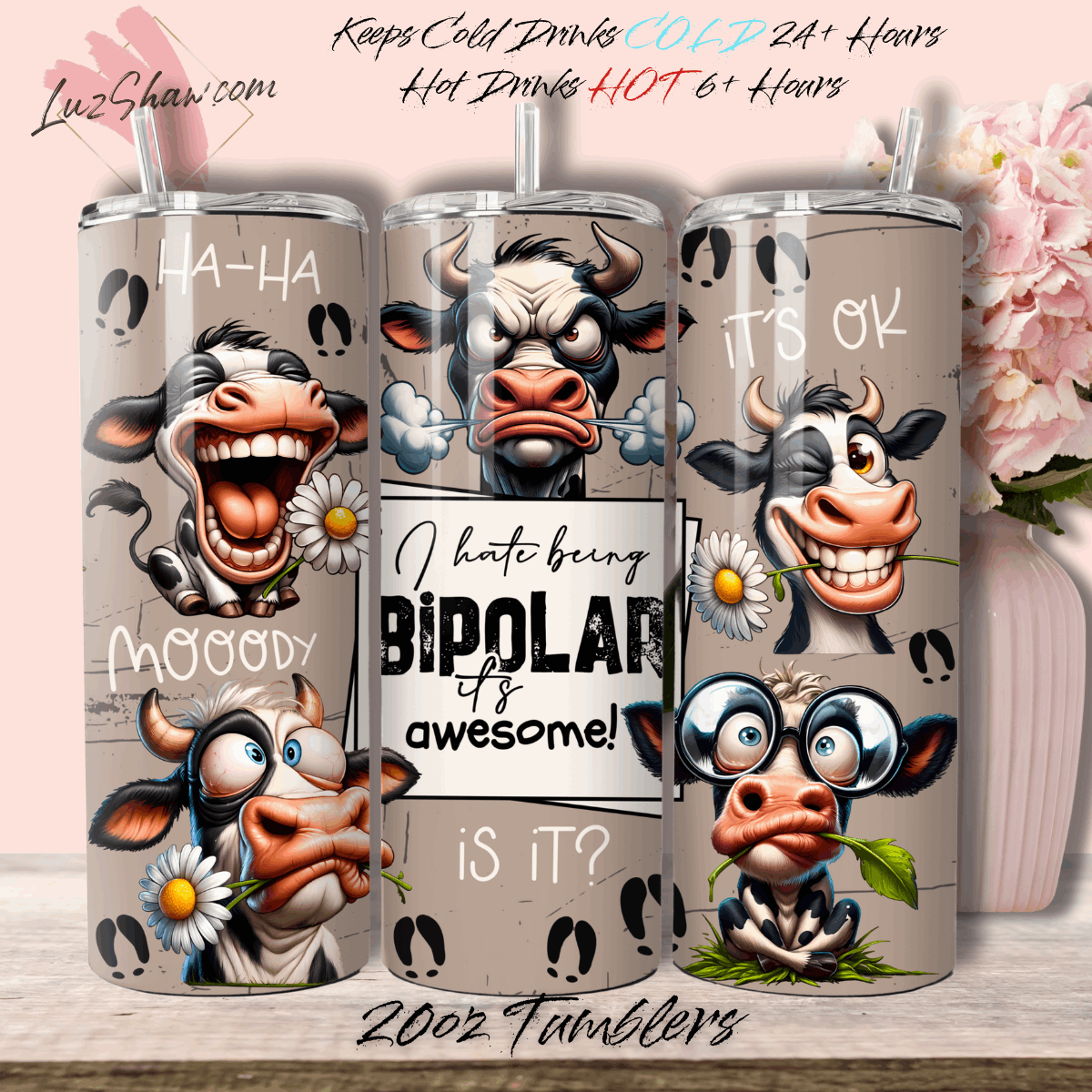 I Hate Being BiPolor its Awesome Funny Cows Design 20oz Stainless Steel Custom Sublimation Print Double Wall Vacuum Insulated Tumbler