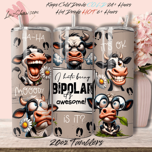 I Hate Being BiPolor its Awesome Funny Cows Design 20oz Stainless Steel Custom Sublimation Print Double Wall Vacuum Insulated Tumbler