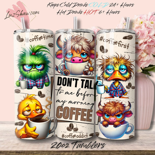 Dont Talk to Me Before Morning Coffee Design 20oz Stainless Steel Custom Sublimation Print Double Wall Vacuum Insulated Tumbler