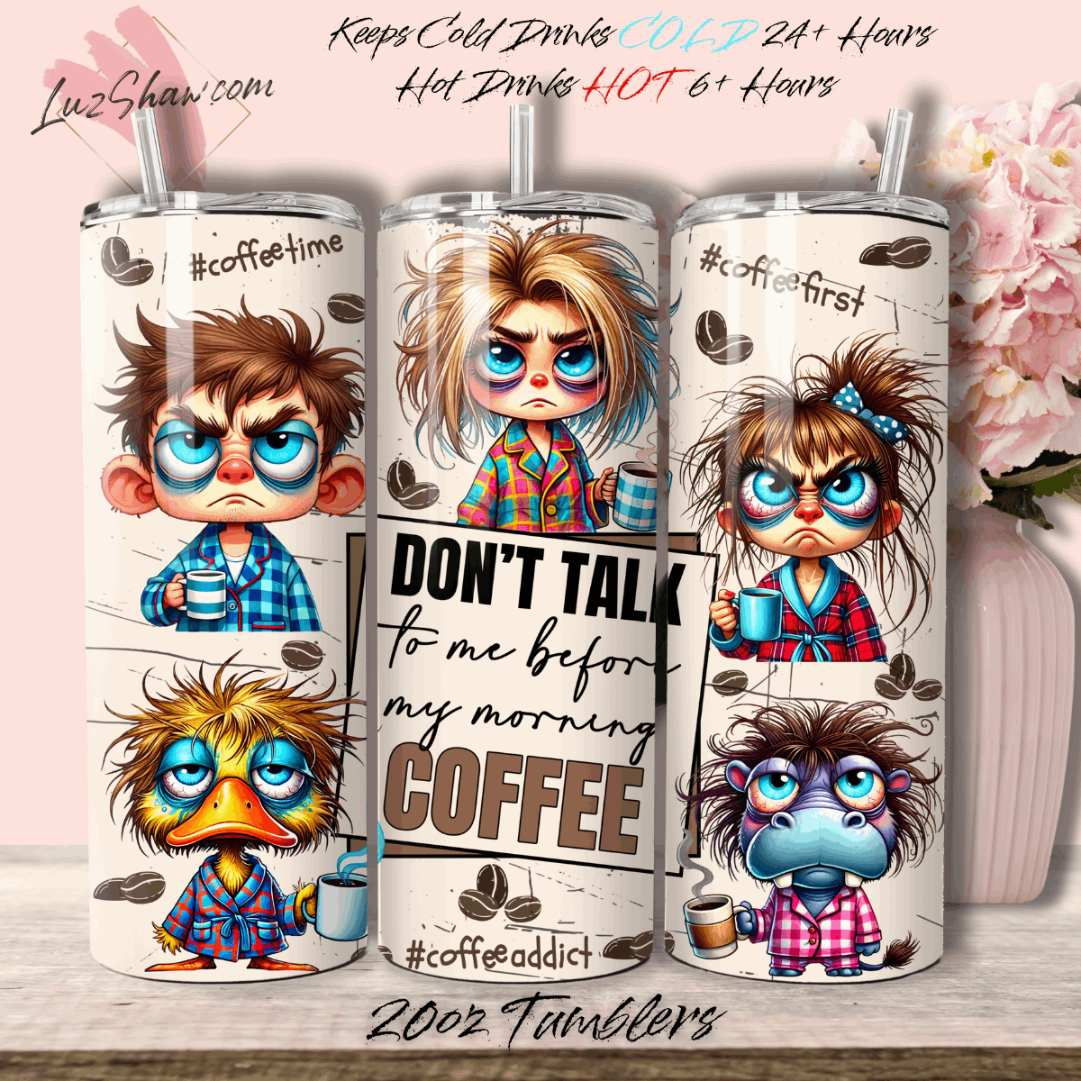 Dont Talk Before Morning Coffee Funny 20oz Stainless Steel Custom Sublimation Print Double Wall Vacuum Insulated Tumbler