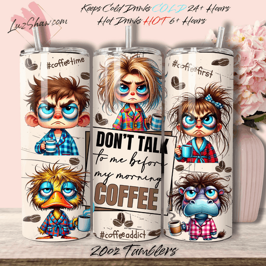 Dont Talk Before Morning Coffee Funny 20oz Stainless Steel Custom Sublimation Print Double Wall Vacuum Insulated Tumbler