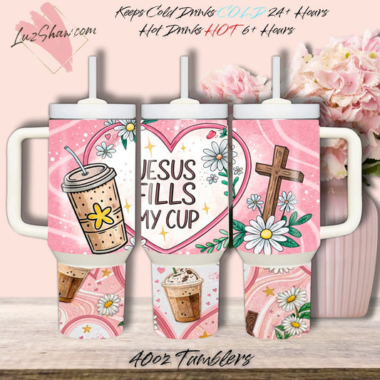 Jesus Fills My Cup Design 40oz Stainless Steel Custom Sublimation Print Double Wall Vacuum Insulated Tumbler