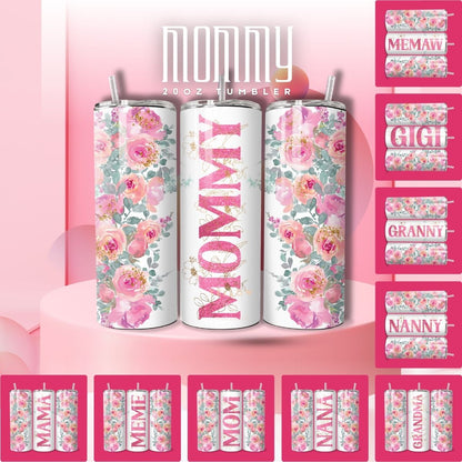 Mom or Grandma Custom Floral 10 Design Options 20oz Stainless Steel Custom Sublimation Print Double Wall Vacuum Insulated Tumbler