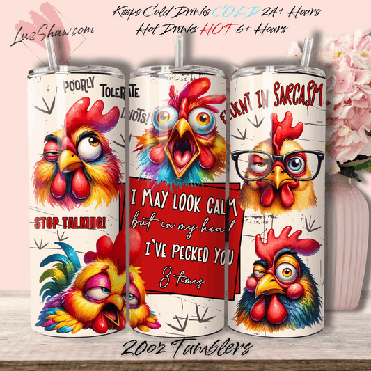 I May Look Calm but in my Head I pecked You 3 Times _ Funny Sarcastic Chicken Characters