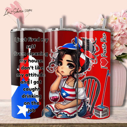 Puerto Rican Frustrated Housewife Quotes, Choice of 2 Designs 20oz Stainless Steel Custom Sublimation Print Tumbler Double Wall Vacuum Insulated Puerto Rico Design