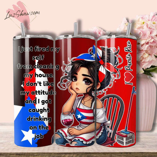 Puerto Rican Frustrated Housewife Quotes, Choice of 2 Designs 20oz Stainless Steel Custom Sublimation Print Tumbler Double Wall Vacuum Insulated Puerto Rico Design