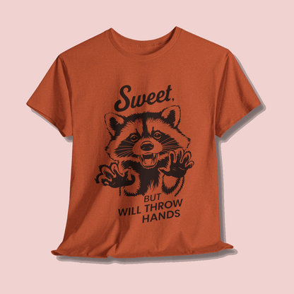 Funny Quote Sarcasm Tee Sweet Raccoon Will Throw Hands