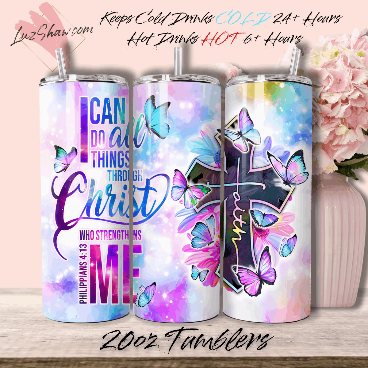 I Can Do All Things Through Christ 20oz Stainless Steel Custom Sublimation Print Double Wall Vacuum Insulated Tumbler